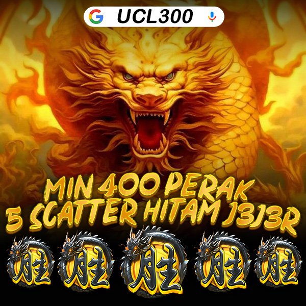 UCL300 > Daftar Akun Baru dan Dapatkan Jackpot Eksklusif